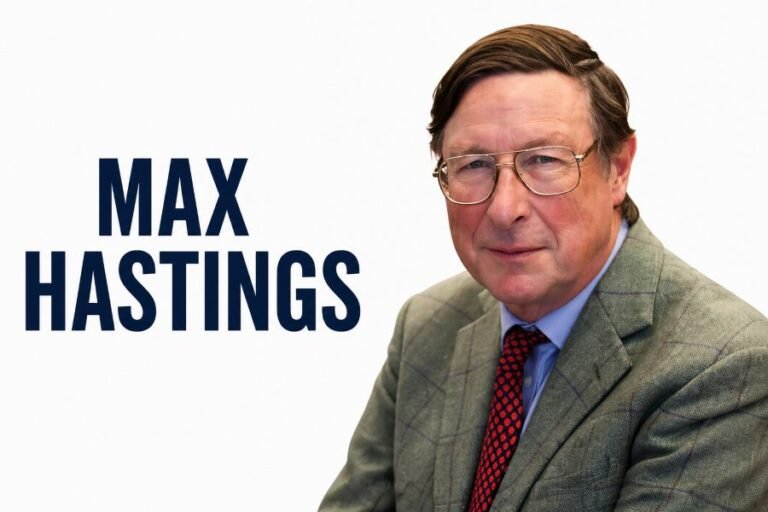 Max Hastings: A Renowned British Journalist and Military Historian Max Hastings